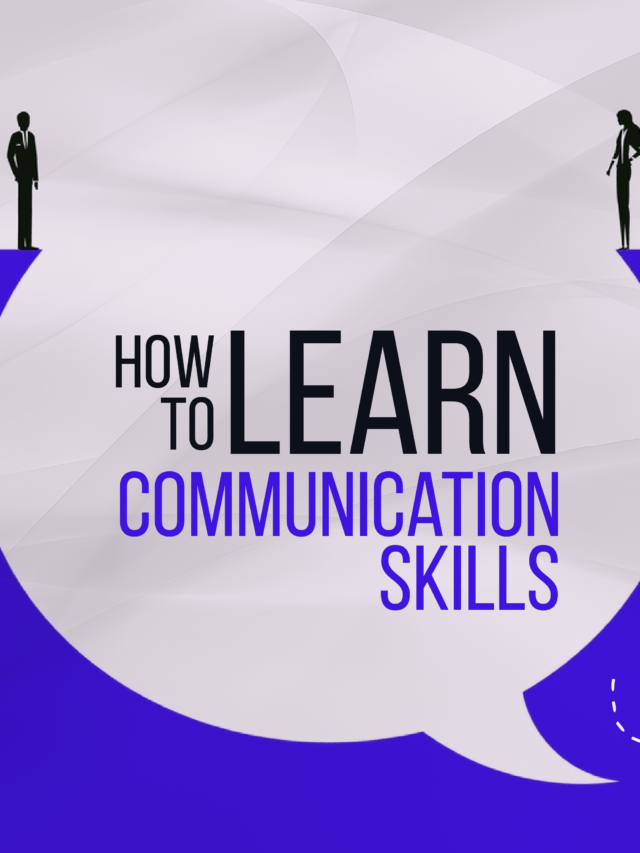 How to learn communication skills?