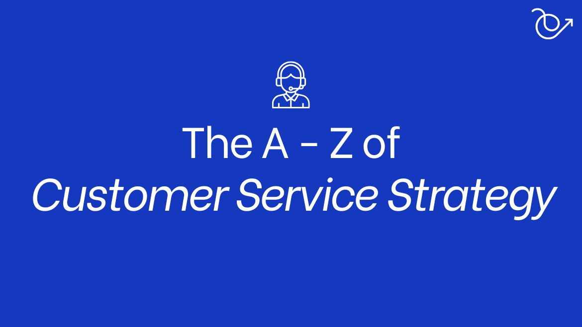 A-Z of customer service strategy