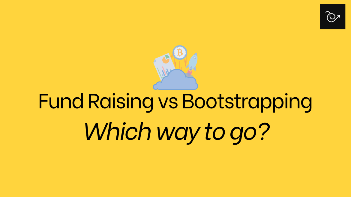 fund raising vs bootstrapping