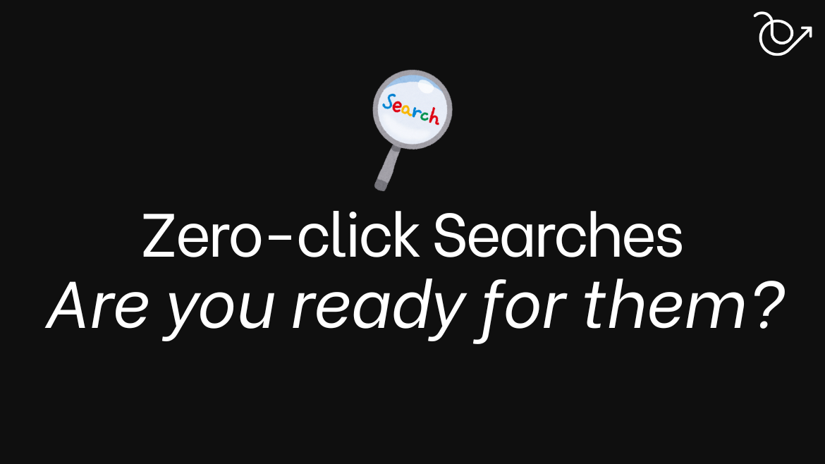 what are zero-click searches? and how to gain traction there?